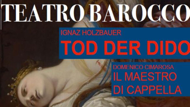 TEATRO BAROCCO „Tod der Dido“ & „Il maestro di cappella“