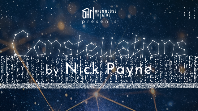 CONSTELLATIONS by Nick Payne