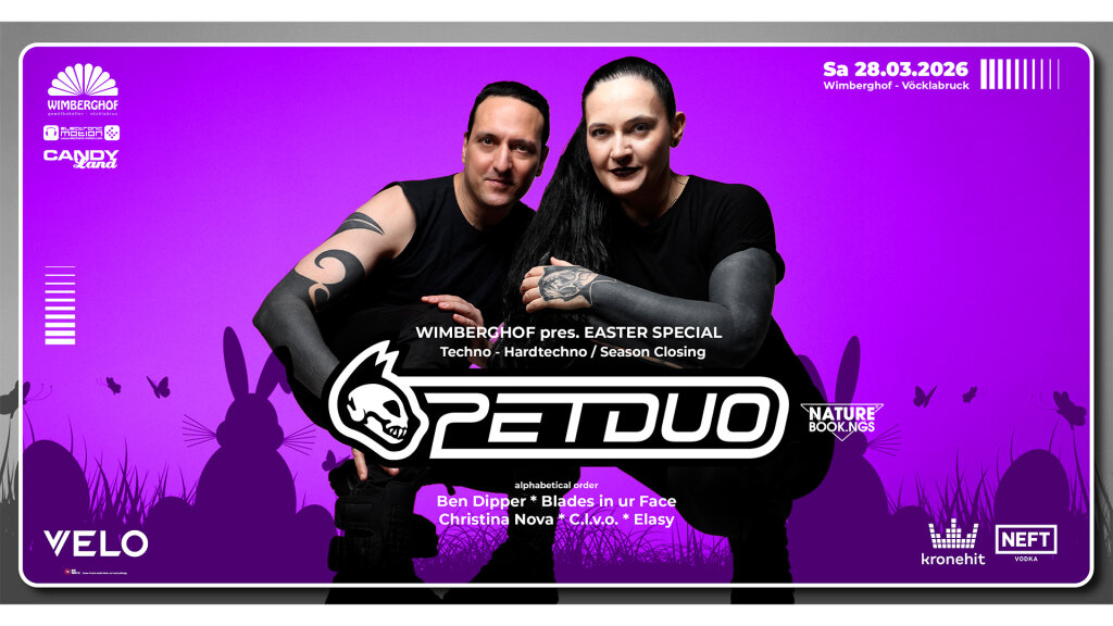 WIMBERGHOF pres. #EASTER SPECIAL Techno-Hardtechno Season Closing  w/ PET DUO * Elasy * Christina Nova * Ben Dipper * Blades in ur Face * C.l.v.o.