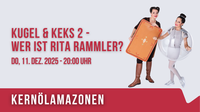 Kernölamazonen „Kugel & Keks 2 – Wer ist Rita Rammler?“
